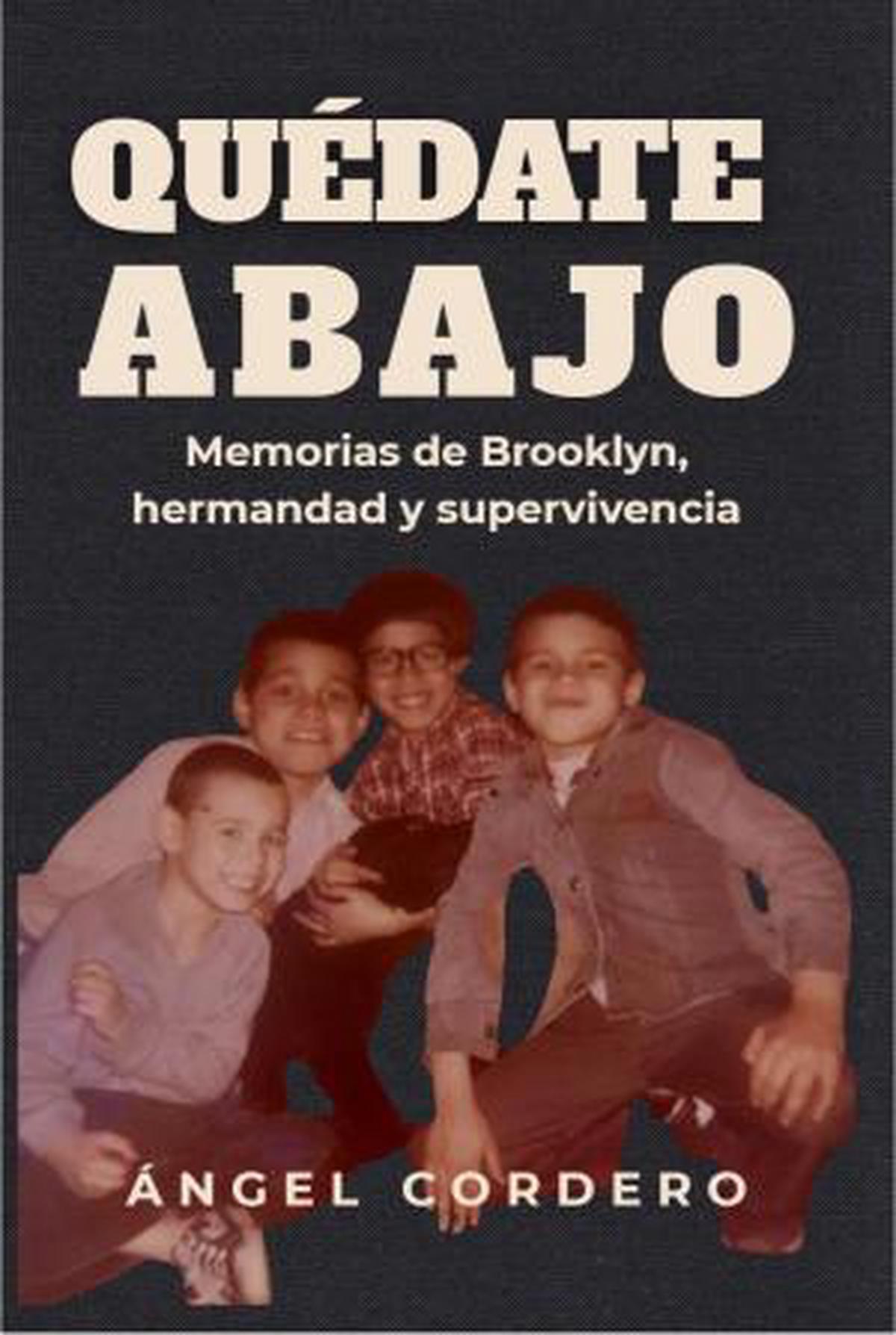 Quédate Abajo: Memorias de Brooklyn, hermandad y supervivencia en un entorno hostil