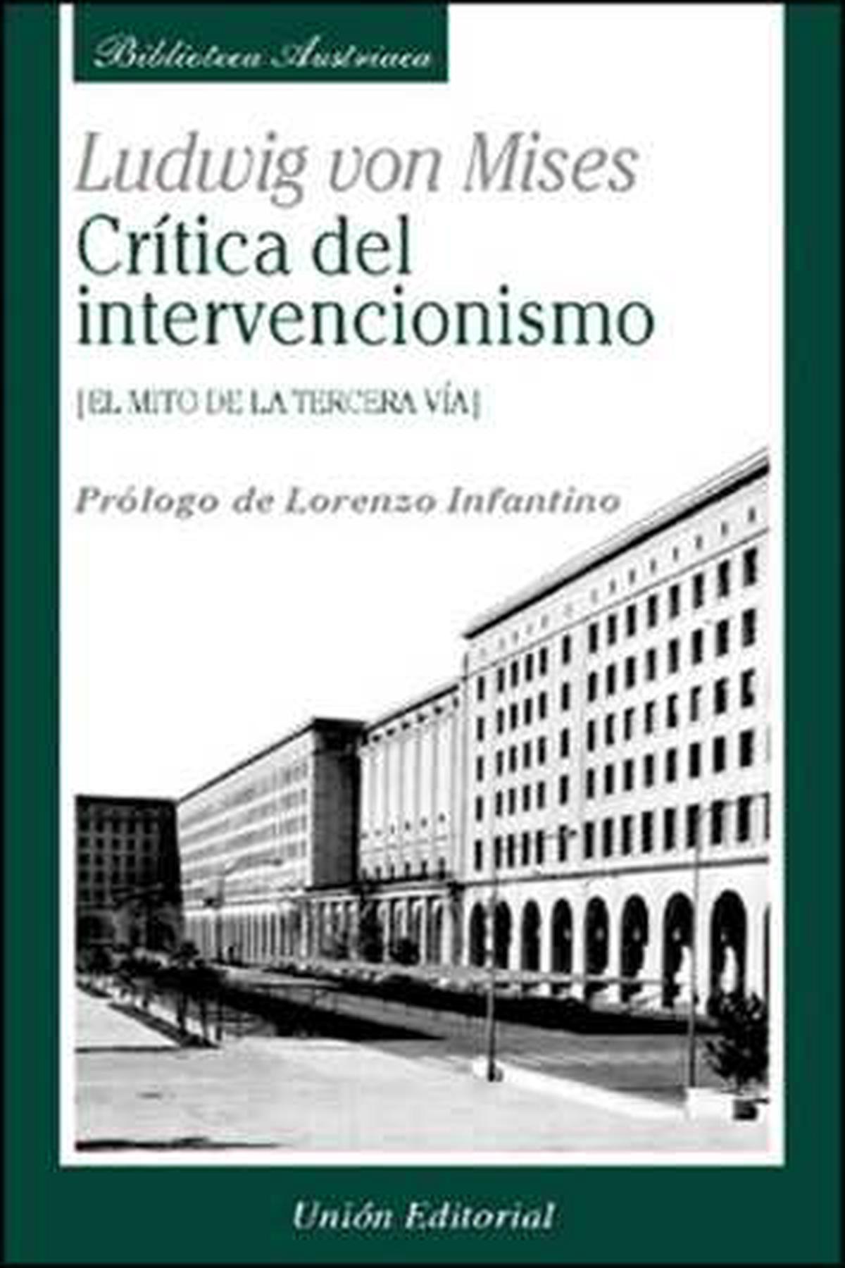 El legado de Mises: crítica al intervencionismo y defensa del mercado