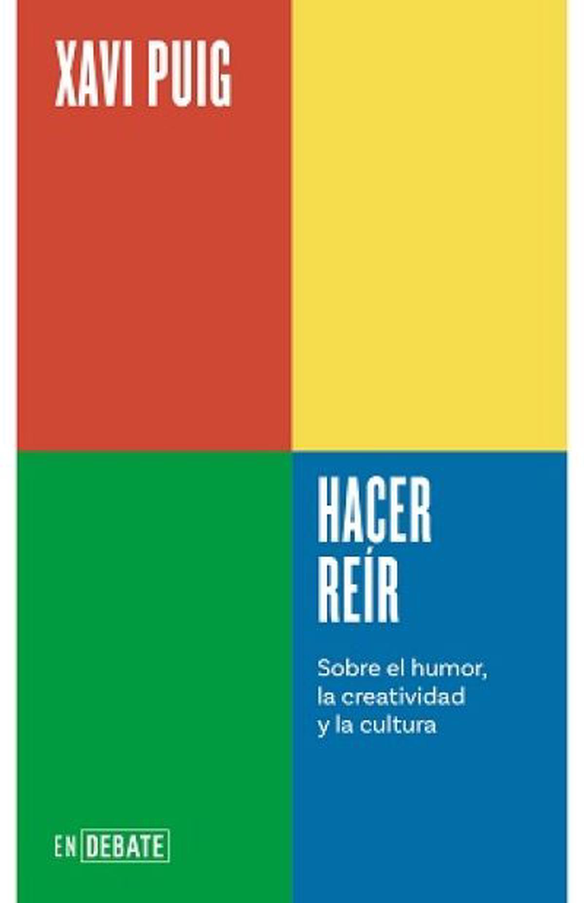 Hacer reír: un ensayo sobre humor, creatividad y cultura contemporánea