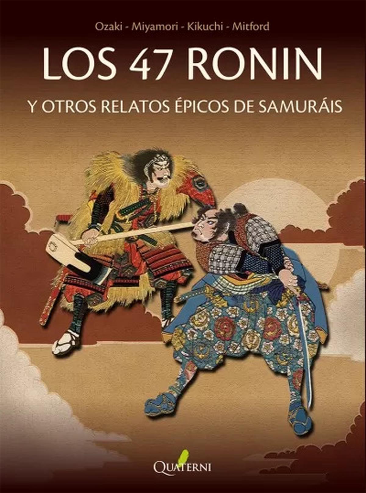 Los 47 ronin y otros relatos épicos de samuráis: legado de honor