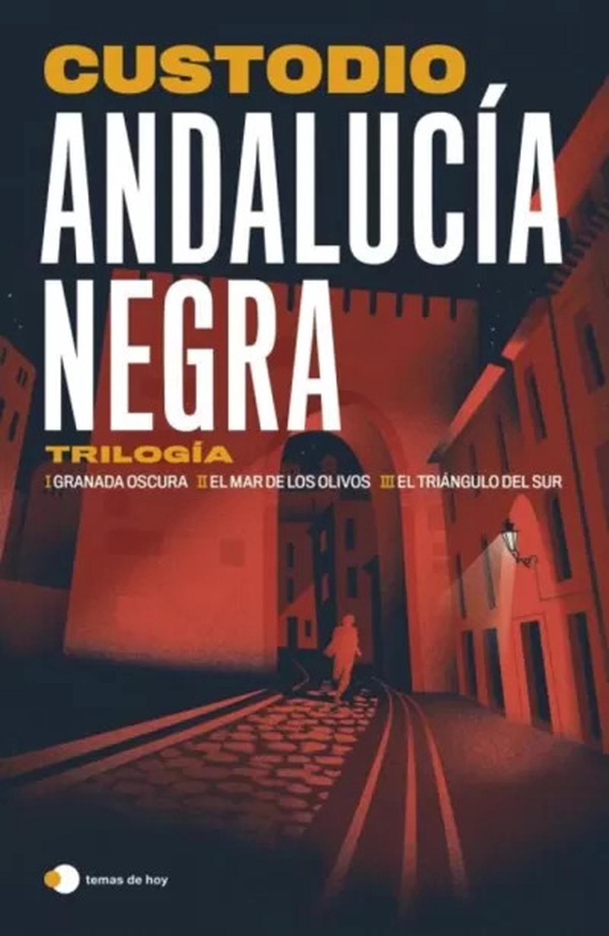 Andalucía negra: una trilogía de crímenes y secretos en el sur de España