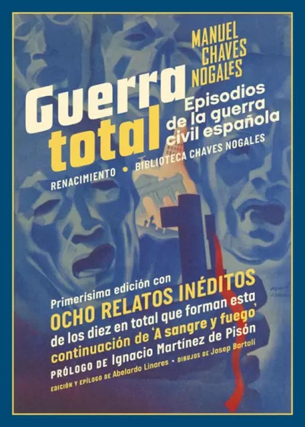Guerra total: la continuación de A sangre y fuego de Chaves Nogales