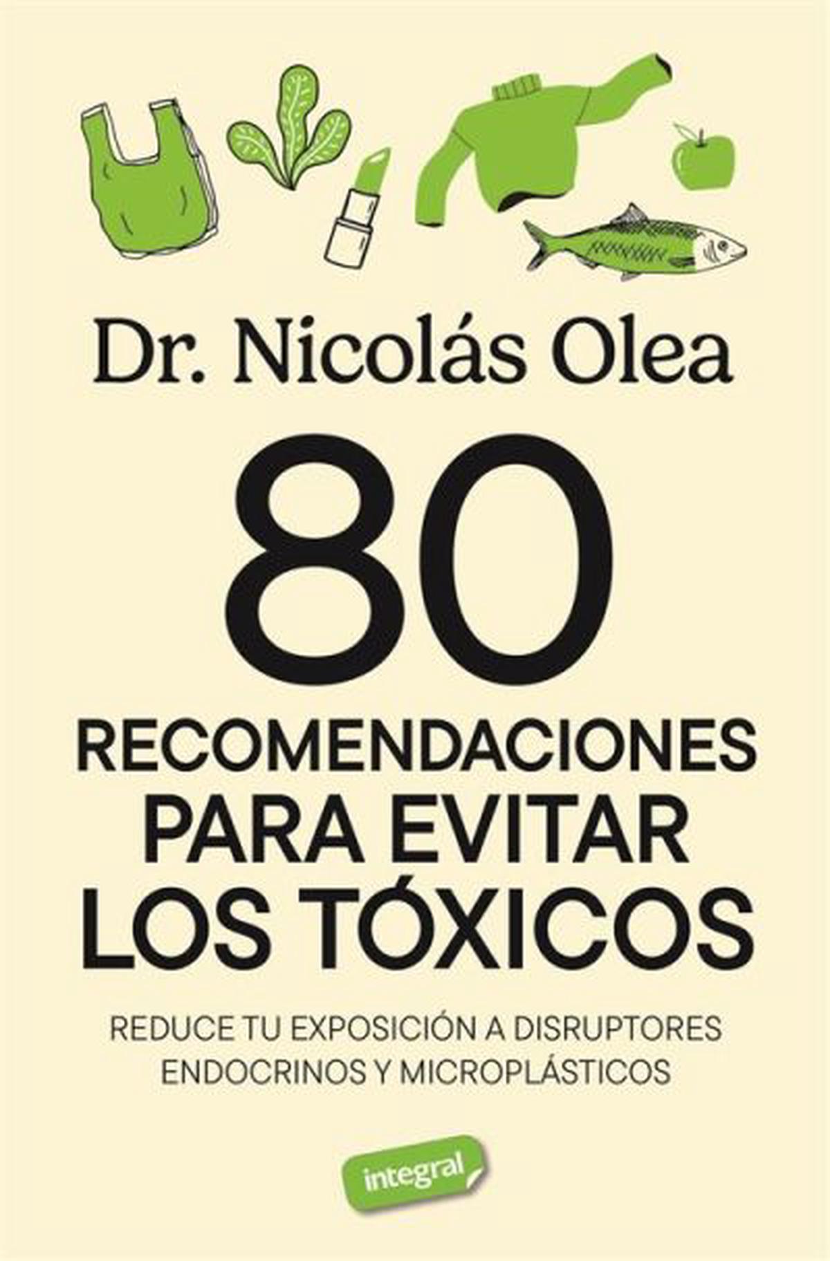 80 recomendaciones para evitar los tóxicos en nuestra vida diaria