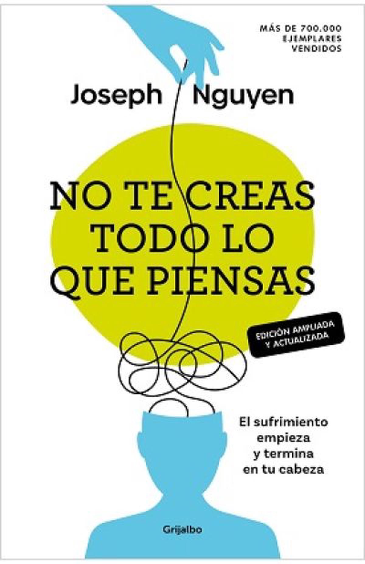 NO TE CREAS TODO LO QUE PIENSAS: Superando el sufrimiento mental