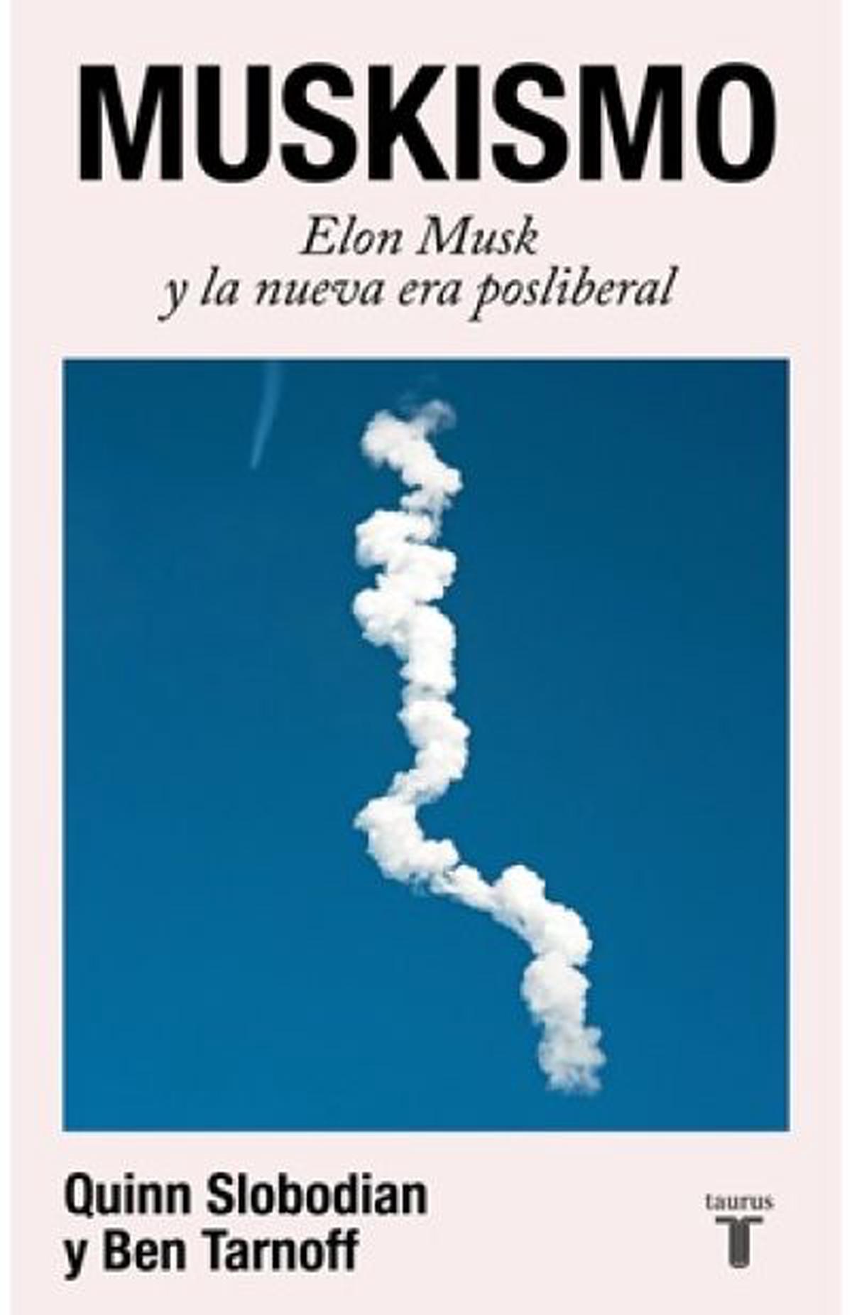Muskismo: Elon Musk y la nueva era posliberal en el siglo XXI