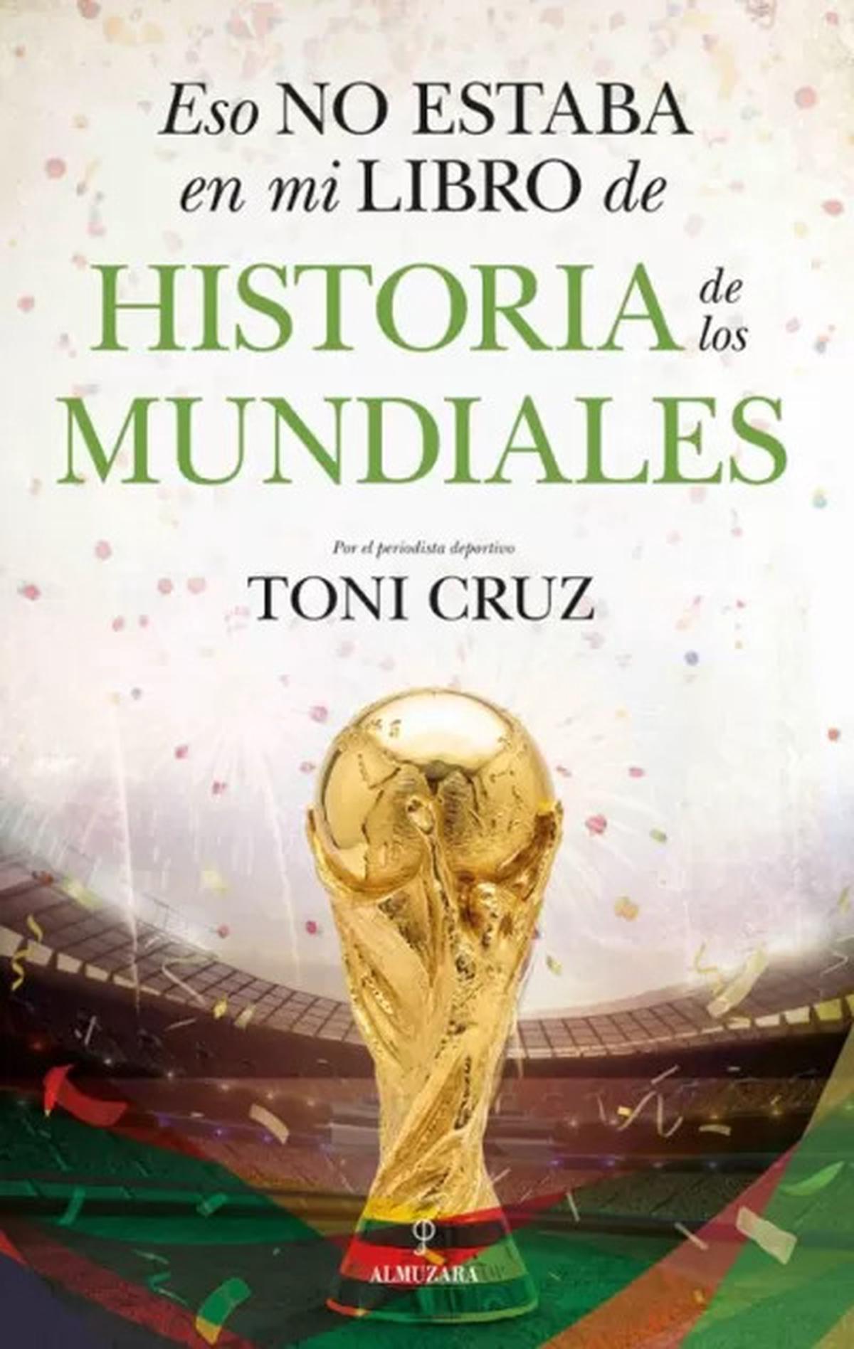 Los secretos ocultos de los mundiales de fútbol en un nuevo libro