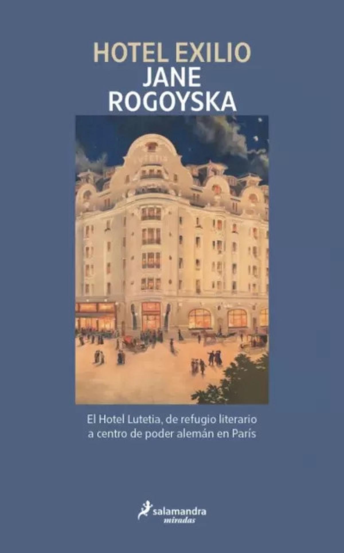 Hotel Exilio: crónica del Lutetia y su legado en la Europa del siglo XX