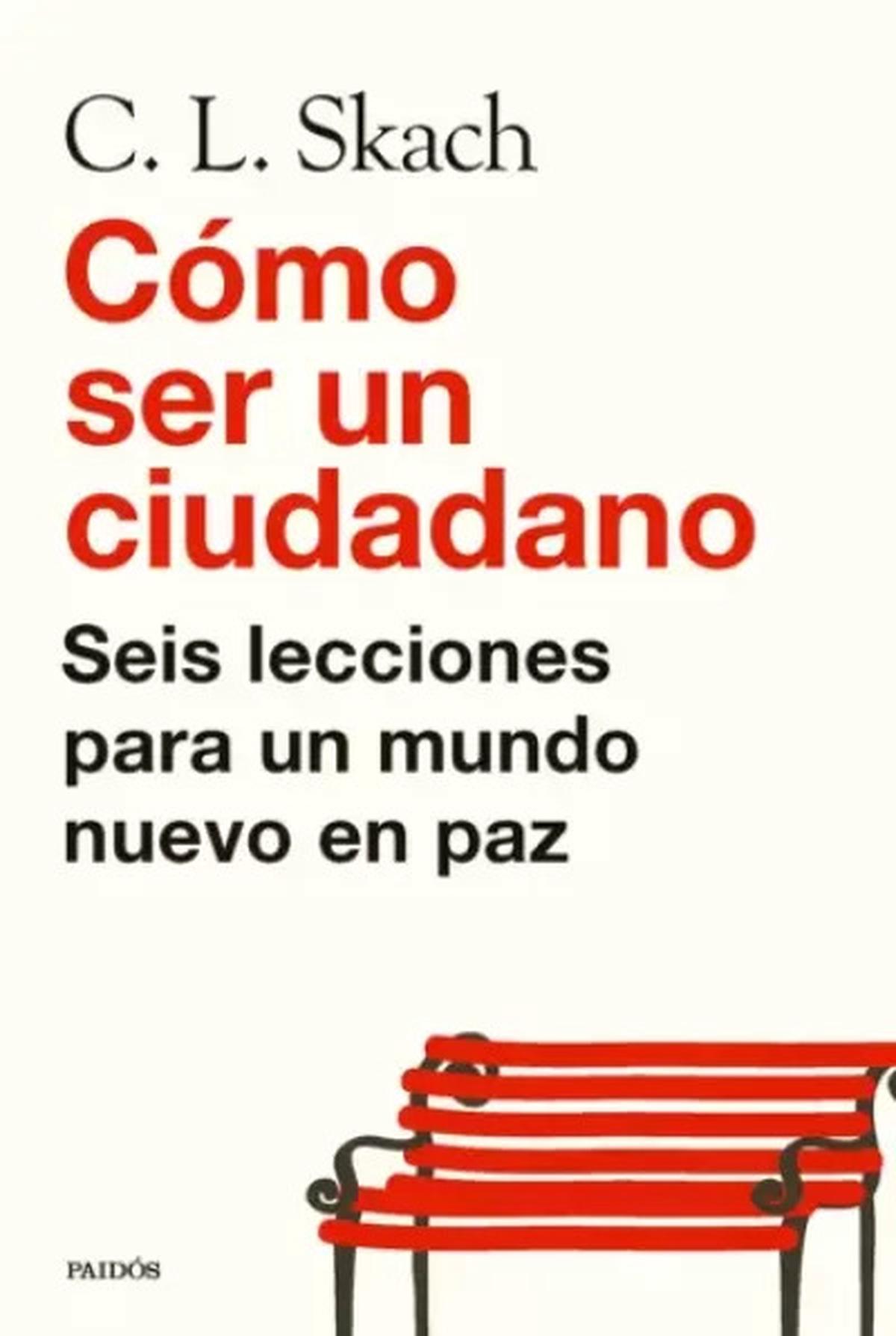 Cómo ser un ciudadano: seis lecciones para un mundo en paz
