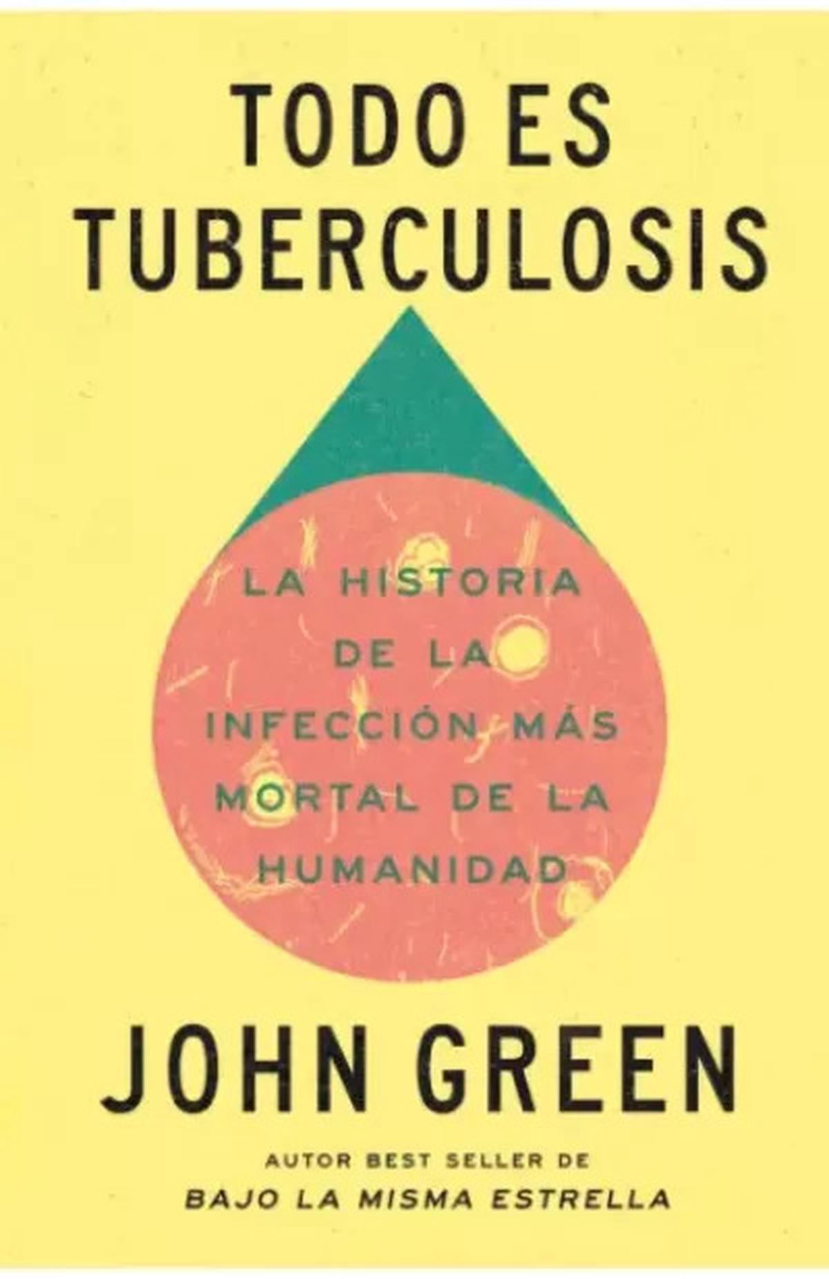 Todo es tuberculosis: la historia de la infección más mortal de la humanidad