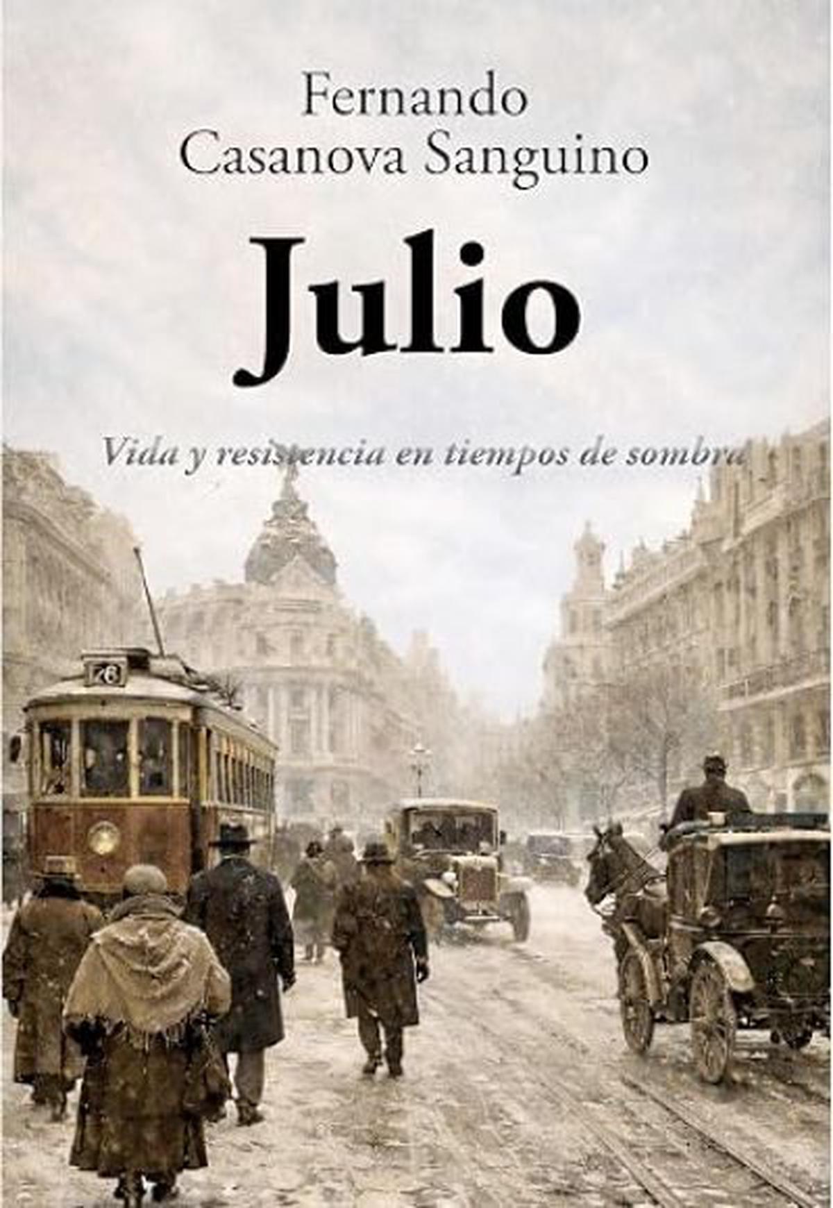 Julio: una novela sobre amor y resistencia en la España de la Segunda República