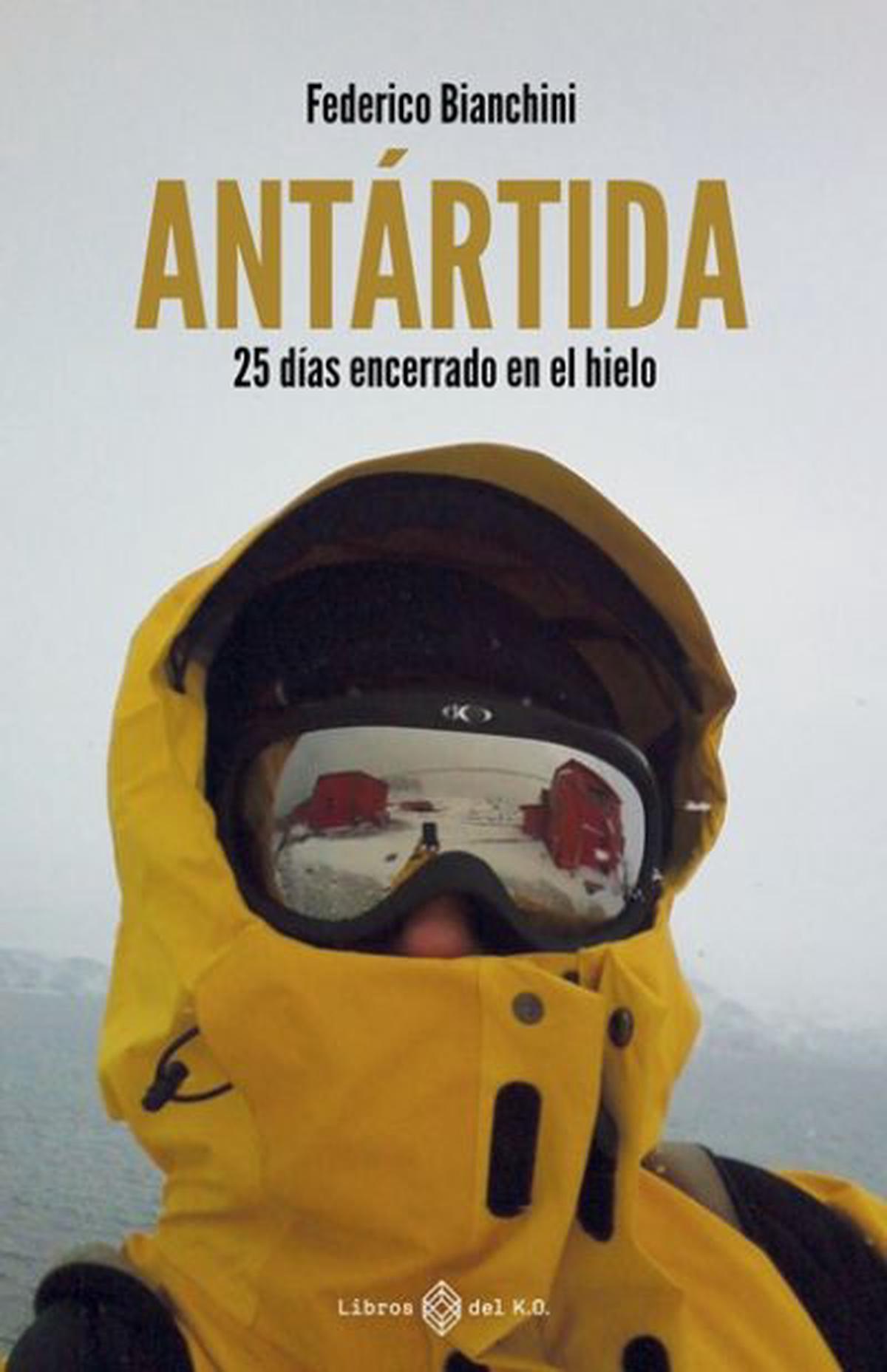 Antártida: un viaje de 25 días en el hielo y la ciencia